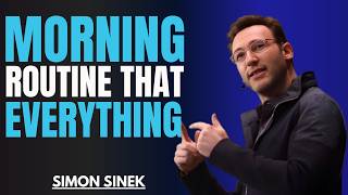 The Power of a Morning Routine | Transform Your Life in | Simon Sinek Motivational Speech