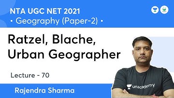 Geography | Ratzel, Blache, Urban Geographer |Paper 2 | NTA UGC NET JRF 2021 | by Rajendra Sharma