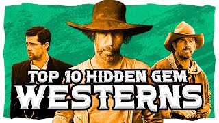 Top 10 BEST Hidden Gem Western Movies [2024]