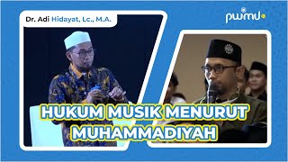 Hukum Musik Menurut Muhammadiyah I Ustadz Adi Hidayat