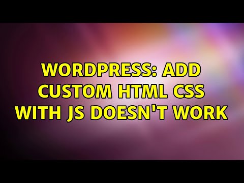 Wordpress: add custom HTML css with js doesn't work (2 Solutions!!)