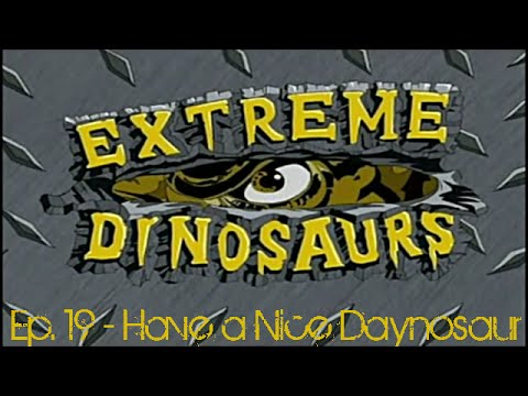 Extreme Dinosaurs Επ.19 - Have a Nice Daynosaur (Μεταγλωτισμένο)