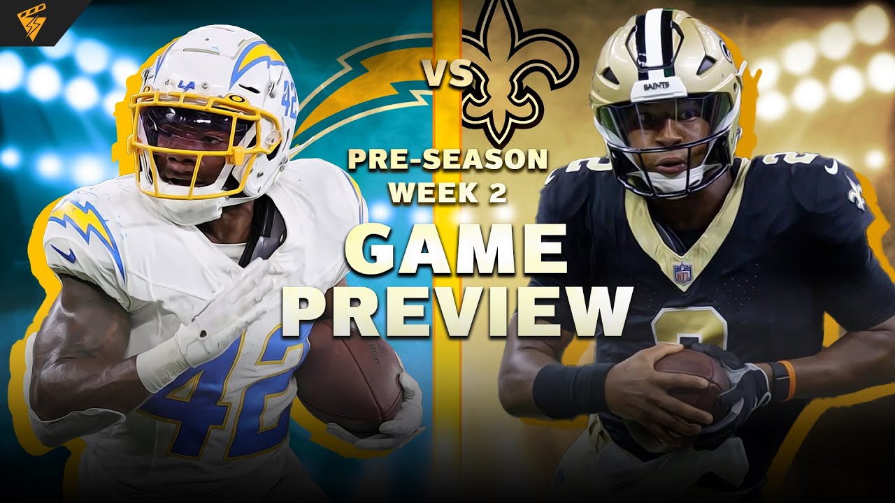 Chargers vs Saints: Game Preview - Week 2 Preseason (2023)