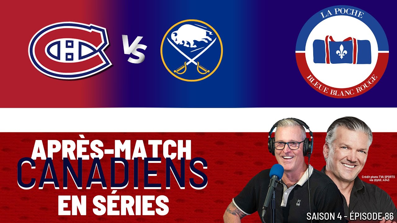 Canadiens récupère l'avantage de la glace | Canadiens Vs Sabres | La Poche Bleue Blanc Rouge | S4É86