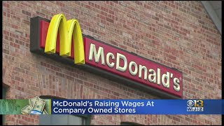 Famous McDonald's Raising Wages At Company Owned Stores Net Worth