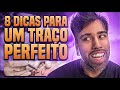 8 DICAS PARA UM TRAÇO PERFEITO!