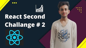 React Second Challange # 2 in Complete React Course in Hindi / Urdu
