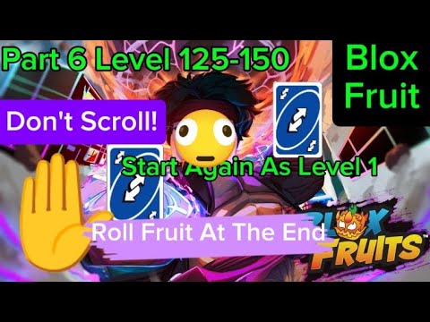 [Blox Fruit] Start Playing Again As Level 1... (Part 6!!! level 125-150)