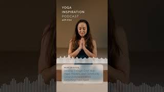 Yoga Inspiration Podcast | Healing Through Grief
