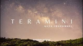 TERAMINI || GHEA INDRAWARI (Official Lyric Video)