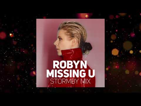 Robyn - Missing You (Stormby Mix Edit)