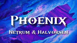 Netrum & Halvorsen - Phoenix (Lyrics)