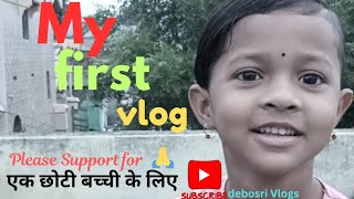 My First Vlog My First Video On Youtube Debosri Deep Vlogs