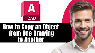 AutoCAD How to Copy an Object from One Drawing to Another 2026 Tutorial