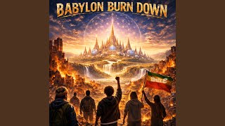 Babylon Burn Down