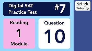 Digital SAT 7, Reading Module 1, Question 10