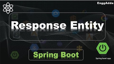 What is Response Entity | When to use Response Entity | Response Entity  |Rest API | Spring Boot