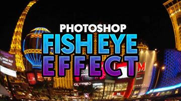 How To: Create Fish Eye Effect in Photoshop