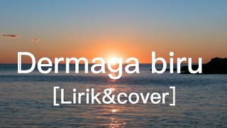 Dermaga biru// Lirik &Cover//(cover by) M Rizal Abjan