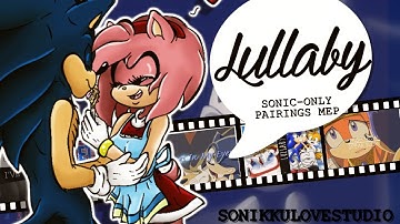 {Sonikku❤} Let Me Be Your Lullaby.. ♥ | Sonic-Only Pairings MEP