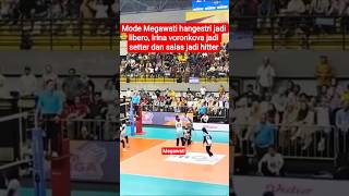 Mode Megawati jadi libero,Irina voronkova jadi setter dan salas jadi Hitter