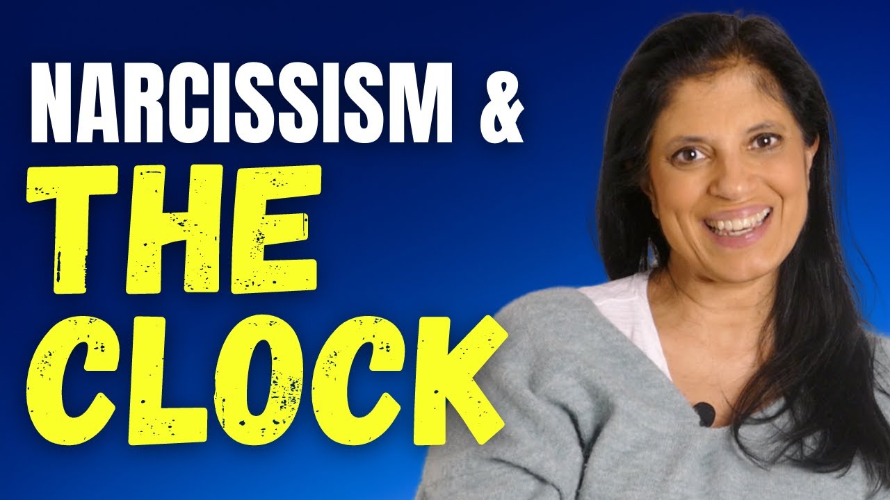 Narcissists and the clock