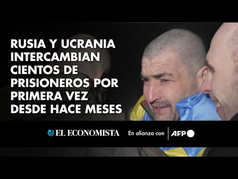 Rusia y Ucrania intercambian cientos de prisioneros por primera vez desde hace meses