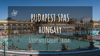 Termální lázně v Budapešti: Průvodce po Szechenyi, Gellert & Rudas, 3 nejlepší budapešťské lázně