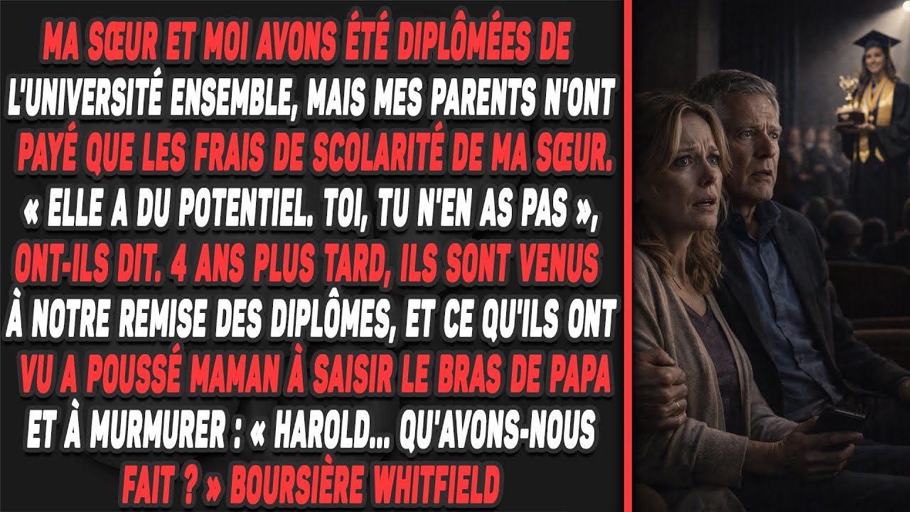 Ma sœur et moi avons été diplômées de l'université ensemble, mais mes parents n'ont payé que...