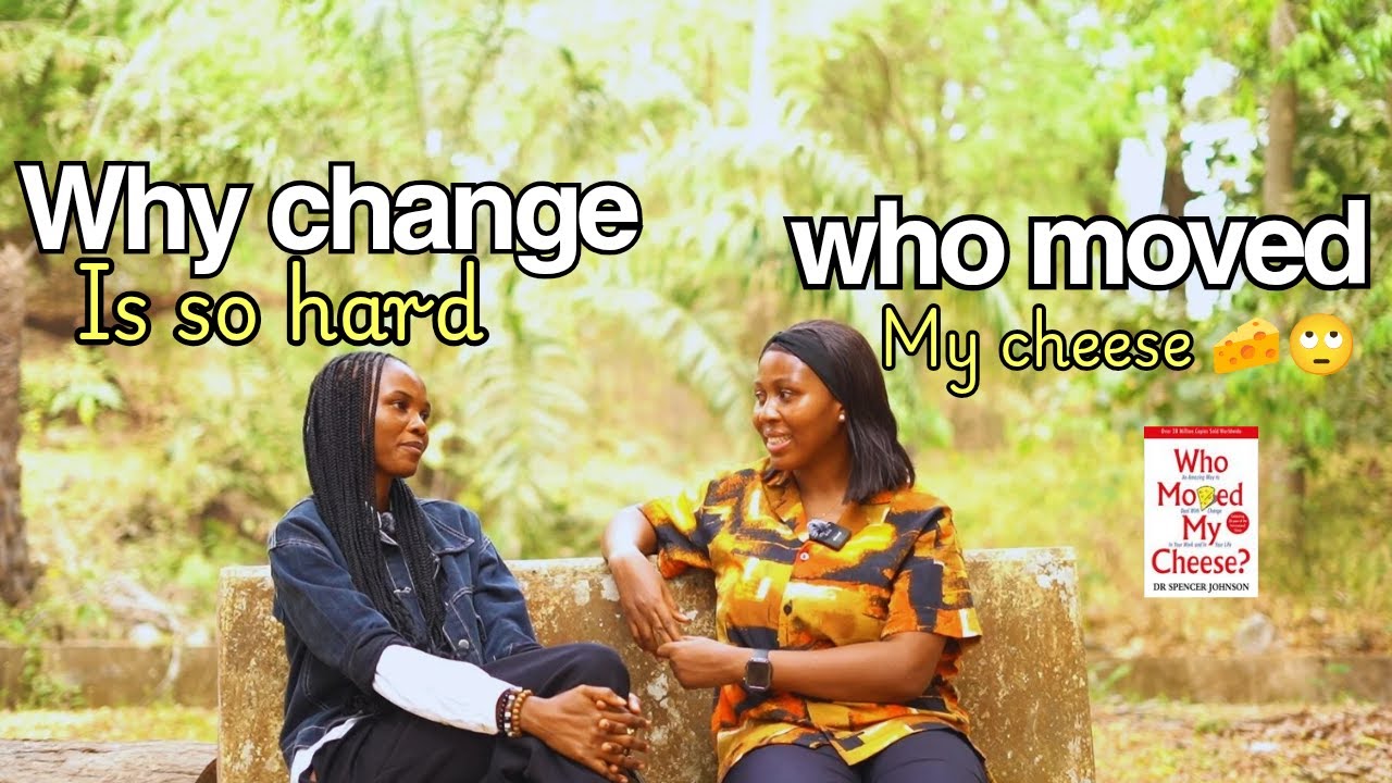 Why Change is so Hard||Who Moved My Cheese?