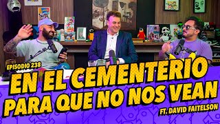 La cotorrisa  Episodio 238  En el Cementerio para que no nos vean FT. David Faitelson