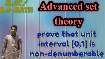 Advance set theory//Lec#10//  prove that unit interval [0,1] is non-denumerable/Uncountable.