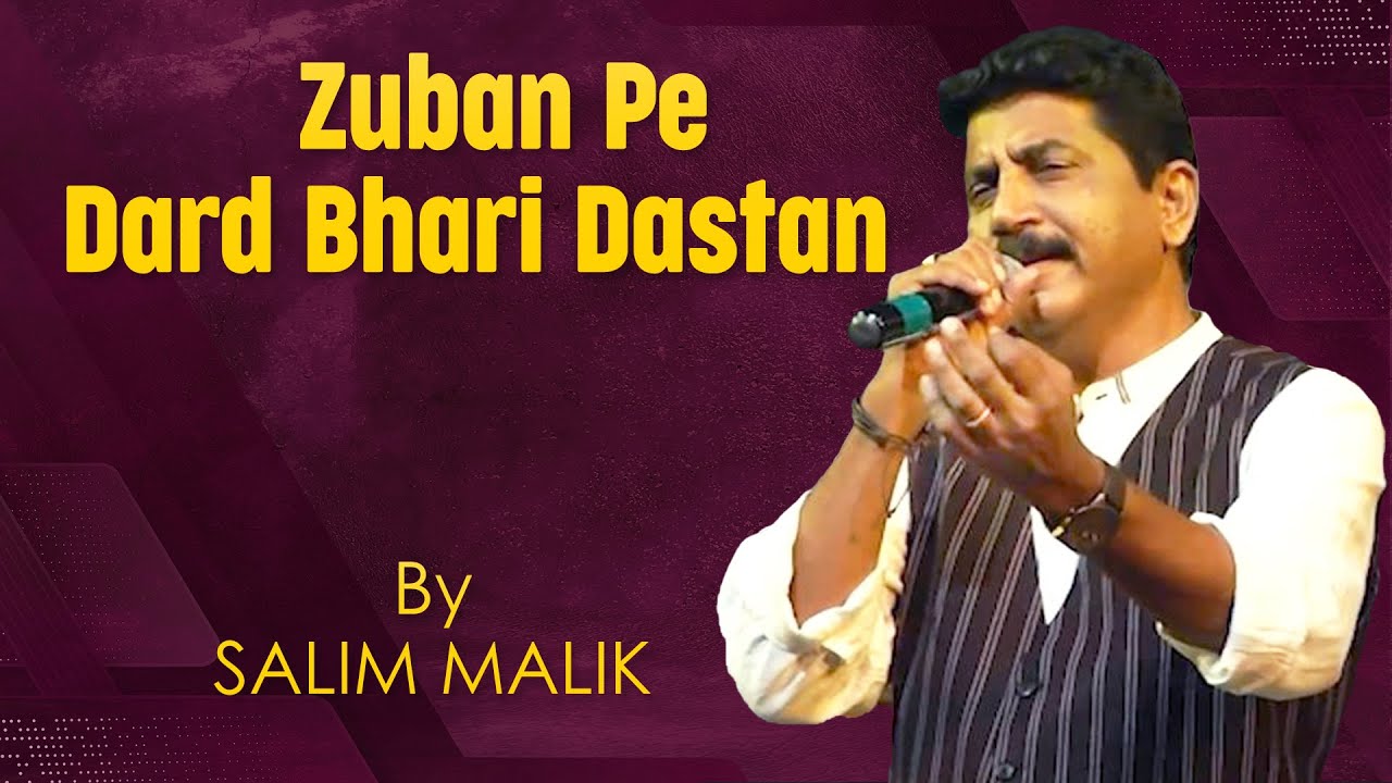 Zuban Pe Dard Bhari Dastan | Salim Malik