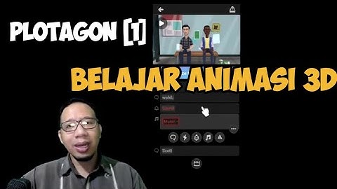 Cara Membuat Video Animasi 3D Pembelajaran Dengan Menggunakan Plotagon Story | Plotagon  Part 1