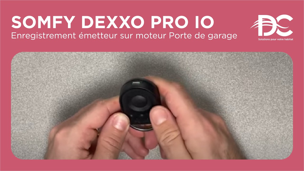 Enregistrement émetteur sur moteur Somfy Dexxo Pro Io pour porte de