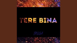 Tere Bina (feat. Jassa)