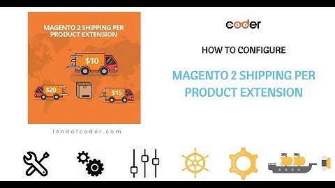 How To Configure Powerful Magento 2 Shipping Per Product Fast - LandOfCoder Tutorials