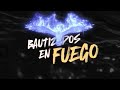 Bautizados en Fuego (Vídeo Lyric Oficial) - Montesanto