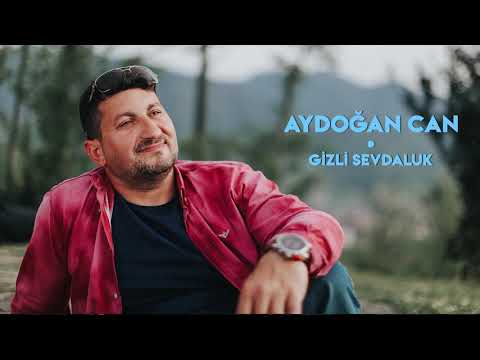 Aydoğan Can - Gizli Sevdaluk