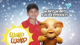 Wako Wako Full Episode 5 | YeY Superview