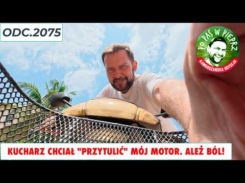 Kucharz chciał "przytulić" mój motor. Doznałem ogromnej kontuzji. Ależ ból! Odc.2075