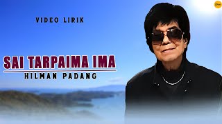 Download lagu Hilman Padang - Sai Tarpaima Ima ( Video Lirik)