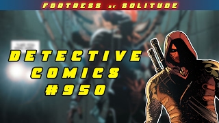 Detective Comics #950 Review