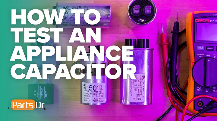 How to test & troubleshoot appliance capacitors