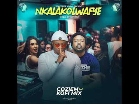 coziem ft kofimix. ( nkalakolwafye )