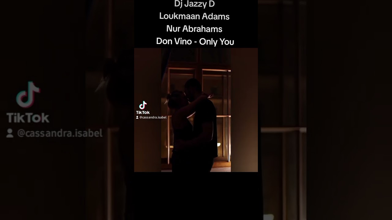DJ Jazzy D - Loukmaan Adams, Nur Abrahams, Don Vino - Only You