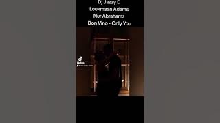DJ Jazzy D - Loukmaan Adams, Nur Abrahams, Don Vino - Only You