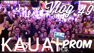 Kauai H.S. Prom 2016 (Vlog 49)