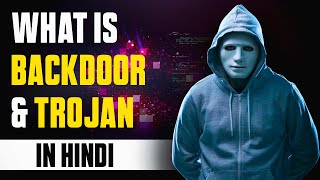 Backdoor और Trojan क्या होता है ? | Ethical Hacking In Hindi