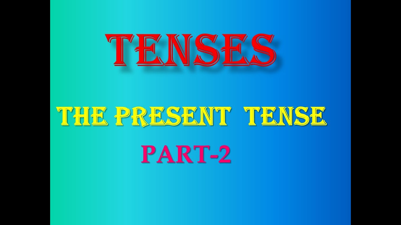 The Present Tense And Its Types YouTube